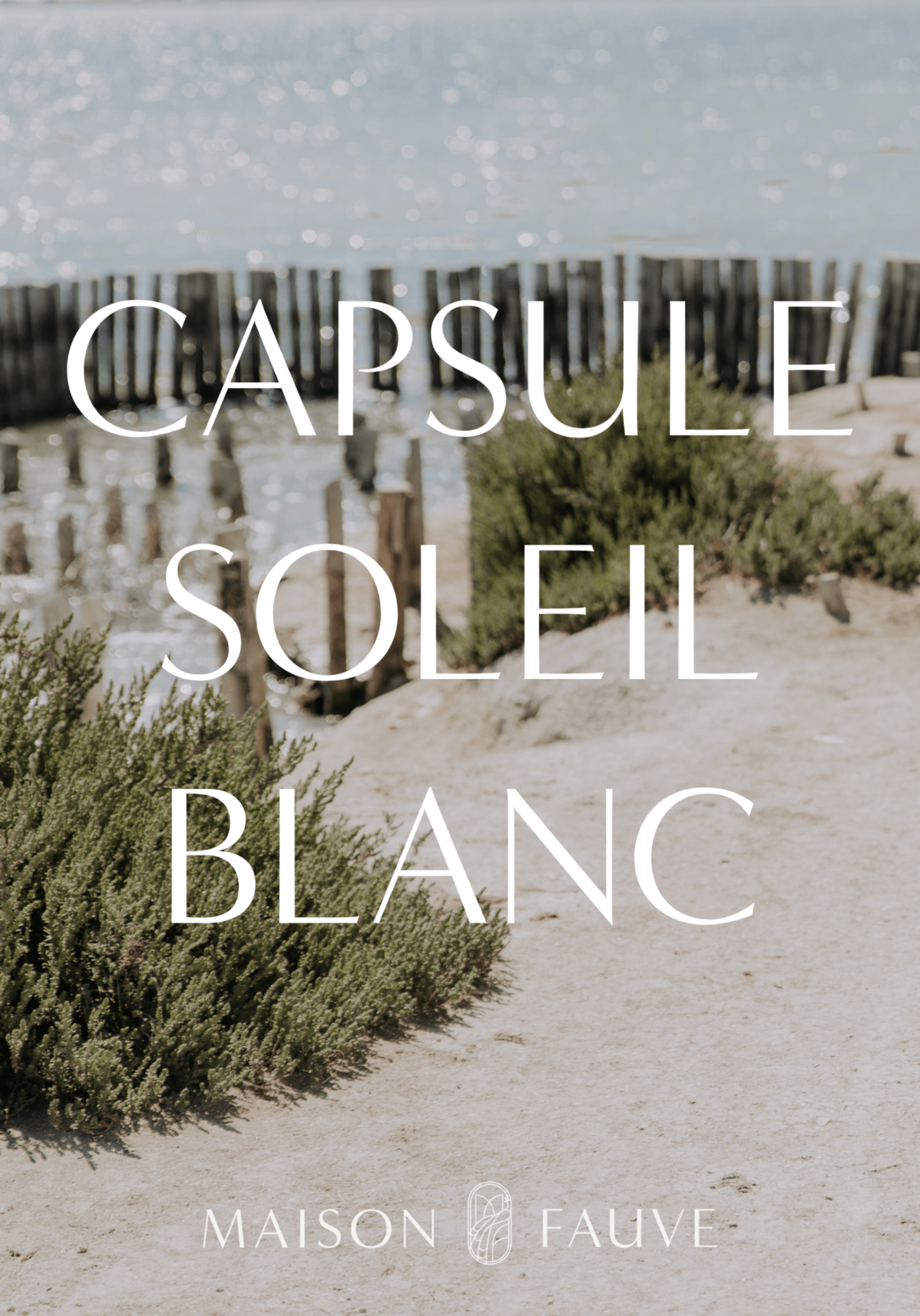 Le Lookbook SOLEIL BLANC - Maison Fauve
